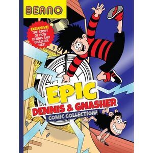 Beano Epic Dennis & Gnasher Comic Collection -- Beano